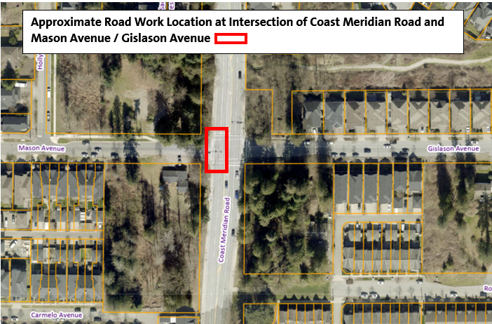 Location Map - Approximate Work Area at Coast Meridian Road at Gislason Avenue and Mason Avenue